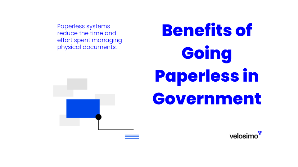 Enhancing Government Efficiency with Paperless Solutions Key Benefits